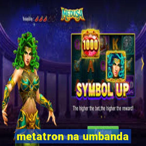 metatron na umbanda